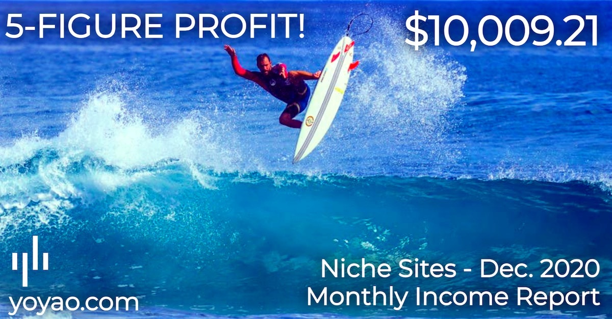 December 2020 Month 7 Income Report Affiliate Marketing Niche Sites