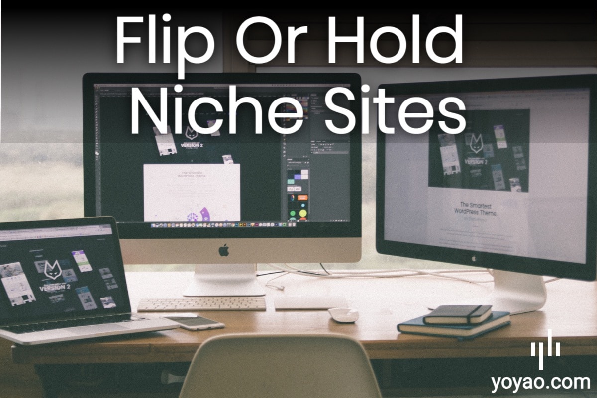 Flip Or Hold Niche Sites