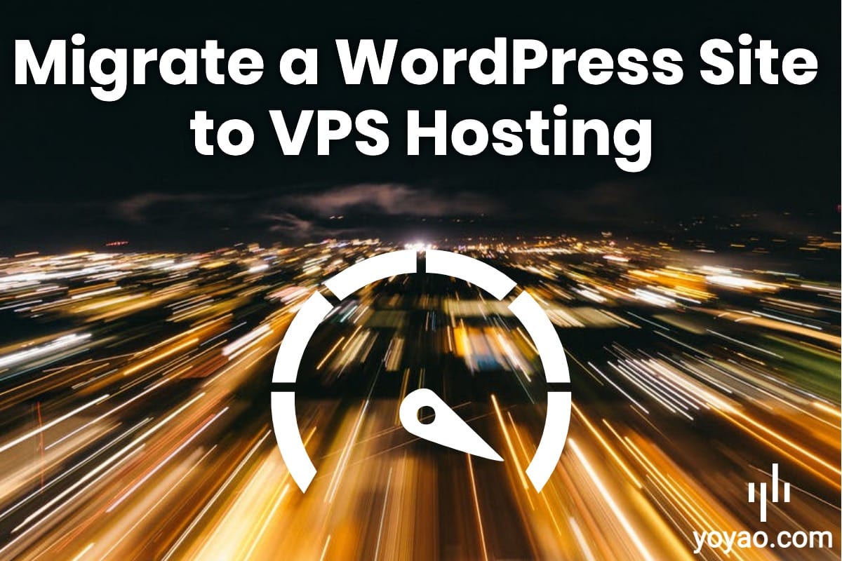 Migrate WordPress Site to VPS Hosting